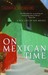 On Mexican Time: A New Life in San Miguel (Paperback)