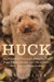 Huck by Janet Elder Huck by Janet Elder