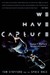 We Have Capture by Thomas P. Stafford We Have Capture by Thomas P. Stafford