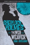 The Further Adventures of Sherlock Holmes: The Web Weaver The Further Adventures of Sherlock Holmes: The Web Weaver