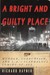 A Bright and Guilty Place by Richard Rayner A Bright and Guilty Place by Richard Rayner