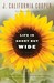 Life Is Short But Wide (Paperback)
