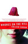 Whores on the Hill by Colleen Curran Whores on the Hill by Colleen Curran