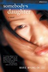 Somebody's Daughter by Marie Myung-Ok Lee