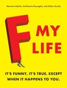 F My Life by Maxime Valette F My Life by Maxime Valette