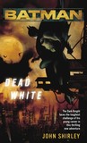 Batman(TM): Dead White Batman(TM): Dead White