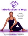 Yoga Zone Introduction to Yoga: A Beginner's Guide to Health, Fitness, and Relaxation