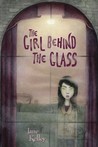The Girl Behind the Glass by Jane       Kelley