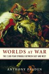 Worlds at War by Anthony Pagden
