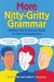 More Nitty-Gritty Grammar: ...