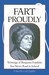 Fart Proudly by Benjamin Franklin