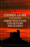 Guided Meditations, Explorations and Healings Guided Meditations, Explorations and Healings