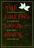 The Greens Cookbook: Extraordinary Vegetarian Cuisine from the Celebrated Restaurant