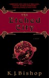 The Etched City by K.J. Bishop The Etched City by K.J. Bishop
