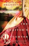 The Traitor's Daughter (The Veiled Isles Trilogy, #1) The Traitor's Daughter (The Veiled Isles Trilogy, #1)