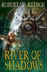 The River of Shadows (Chathrand Voyages #3) The River of Shadows (Chathrand Voyages #3)