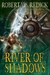 The River of Shadows (Chathrand Voyages #3) The River of Shadows (Chathrand Voyages #3)