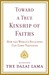 Toward a True Kinship of Faiths: How the World's Religions Can Come Together (Paperback)