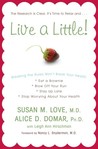 Live a Little!: Breaking the Rules Won't Break Your Health
