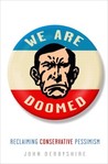 We Are Doomed by John Derbyshire