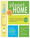 Planet Home: Conscious Choices for Cleaning and Greening the World You Care About Most Planet Home: Conscious Choices for Cleaning and Greening the World You Care About Most