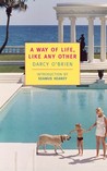 A Way of Life, Like Any Other by Darcy O'Brien A Way of Life, Like Any Other by Darcy O'Brien