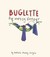 Buglette, the Messy Sleeper (Hardcover)
