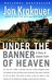 Under the Banner of Heaven: A Story of Violent Faith (Paperback)