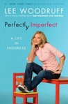 Perfectly Imperfect: A Life in Progress Perfectly Imperfect: A Life in Progress