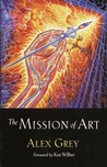 The Mission of Art by Alex Grey The Mission of Art by Alex Grey