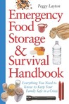 Emergency Food Storage & Survival Handbook by Peggy Layton Emergency Food Storage & Survival Handbook by Peggy Layton