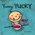 Yummy Yucky (Board Book)