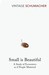 Small Is Beautiful: A Study of Economics as if People Mattered (Paperback)