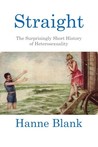 Straight by Hanne Blank Straight by Hanne Blank