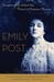 Emily Post: Daughter of the Gilded Age, Mistress of American Manners (Paperback)