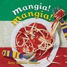 Mangia! Mangia! Mangia! Mangia!
