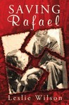 Saving Rafael Saving Rafael