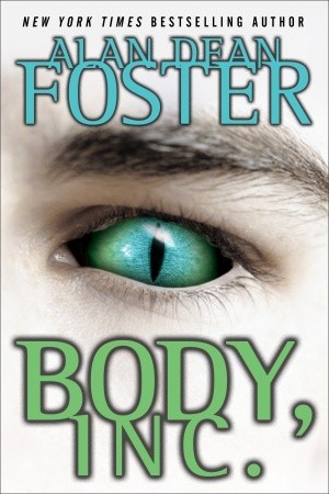 Body, Inc. by Alan Dean Foster Body, Inc. by Alan Dean Foster