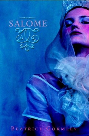 Salome by Beatrice Gormley