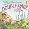 The Berenstain Bears and the Double Dare by Stan Berenstain The Berenstain Bears and the Double Dare by Stan Berenstain