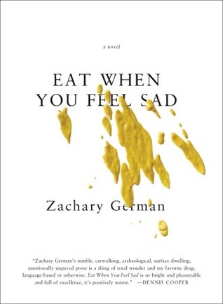 Eat When You Feel Sad by Zachary German Eat When You Feel Sad by Zachary German