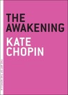 The Awakening by Kate Chopin The Awakening by Kate Chopin