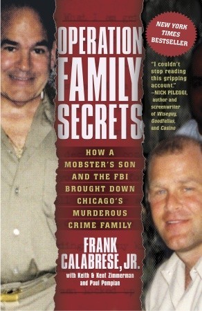 Operation Family Secrets by Frank Calabrese Jr. Operation Family Secrets by Frank Calabrese Jr.