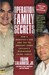 Operation Family Secrets: How a Mobster's Son and the FBI Brought Down Chicago's Murderous Crime Family (Paperback)