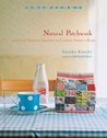 Natural Patchwork: 26 Stylish Projects Inspired by Flowers, Fabric, and Home Natural Patchwork: 26 Stylish Projects Inspired by Flowers, Fabric, and Home