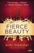 Fierce Beauty by Kim Meeder