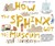 How The Sphinx Got To The M...
