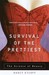 Survival of the Prettiest by Nancy L. Etcoff Survival of the Prettiest by Nancy L. Etcoff