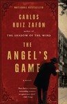 The Angel's Game (The Cemetery of Forgotten Books, #2)