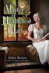 The Master of Heathcrest Hall (Mrs. Quent, #3)